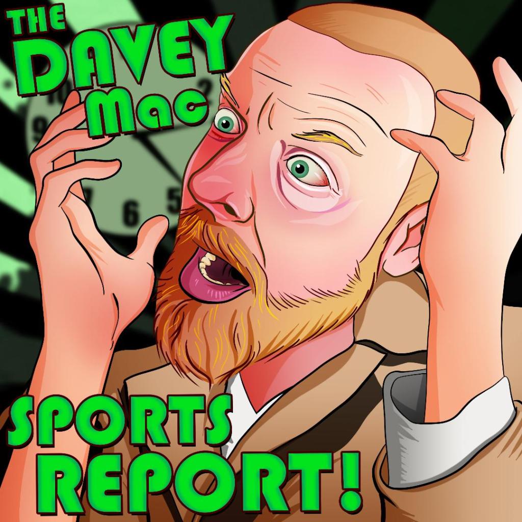Davey Mac Sports Report