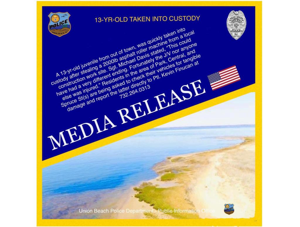 Union Beach Police Media Release Of A 13 Year Old Who Stole A Asphalt Roller